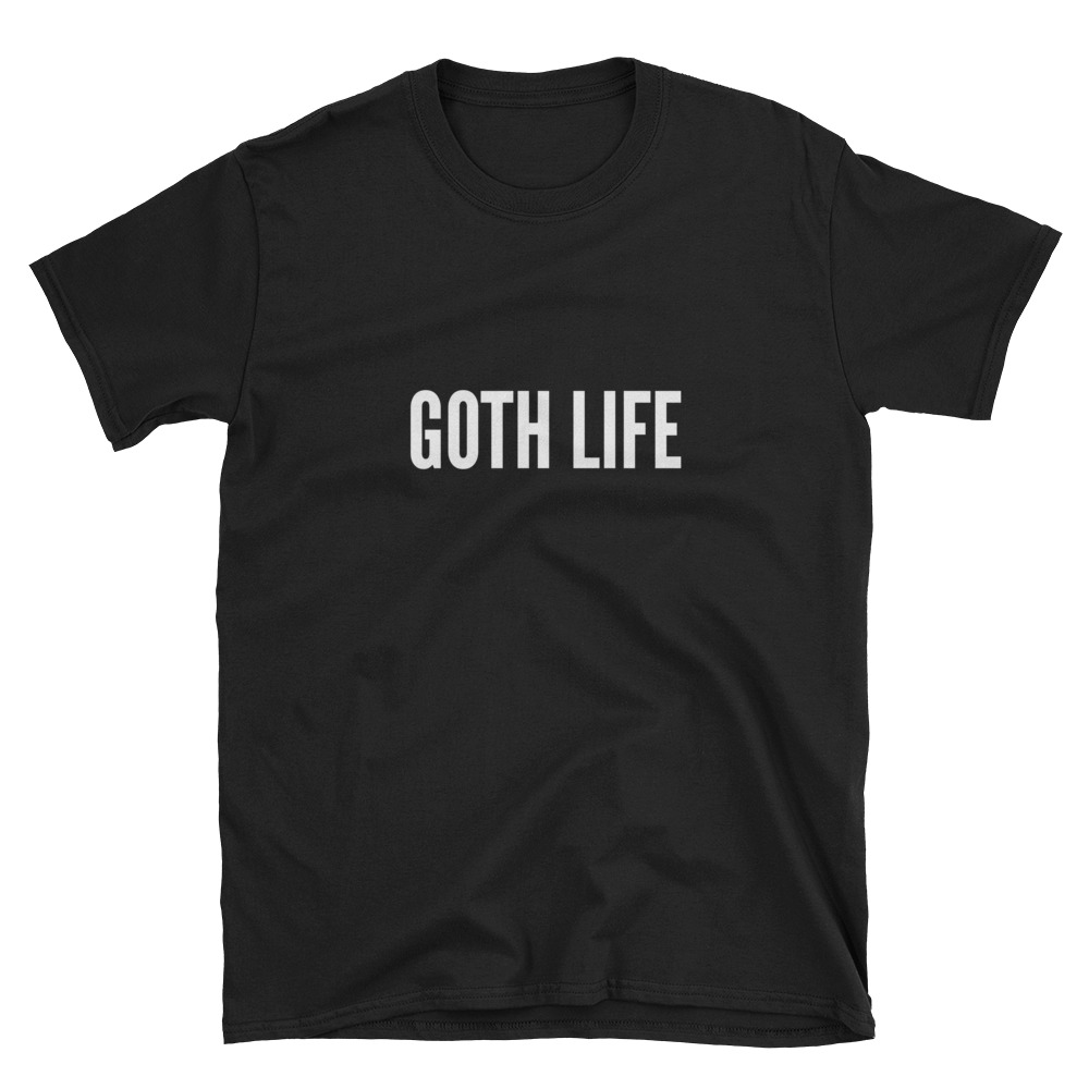 Goth Life Tee
